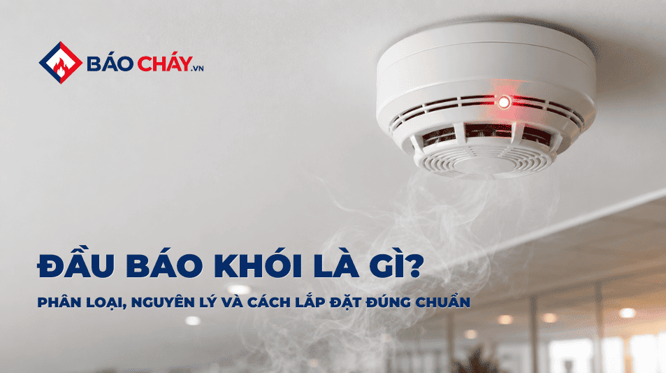 Đầu báo khói là gì Phân loại, nguyên lý và cách lắp đặt đúng chuẩn