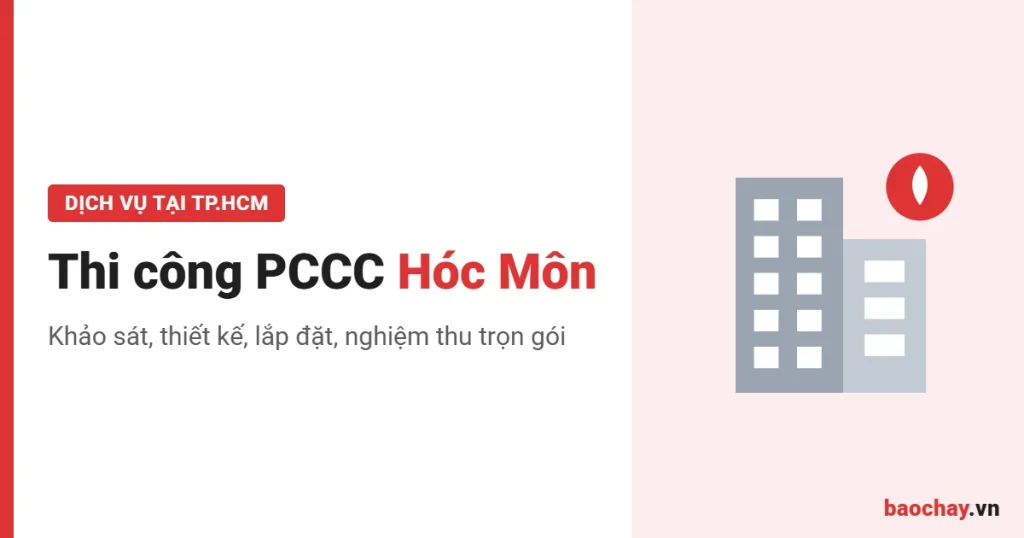 Thi công PCCC Hóc Môn trọn gói cho nhà xưởng, kho, nhà trọ