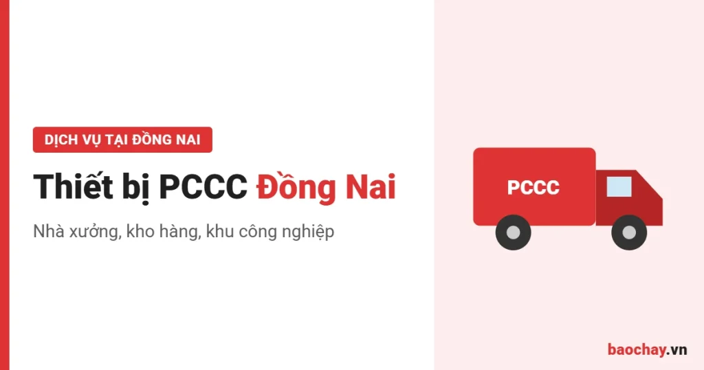 Đơn vị cung cấp thiết bị PCCC Đồng Nai - baochay.vn