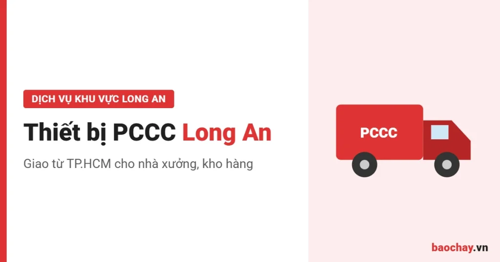 Thiết bị PCCC Long An cho nhà xưởng, khu công nghiệp - baochay.vn